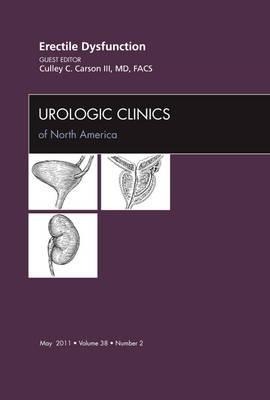 Erectile Dysfunction, an Issue of Urologic Clinics: Volume 38-2