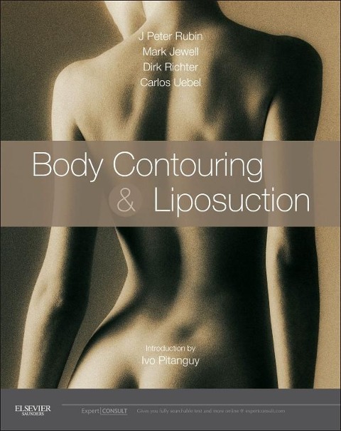 Body Contouring and Liposuction: Expert Consult - Online and Print