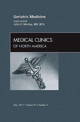 Geriatric Medicine, an Issue of Medical Clinics of North America: Volume 95-3