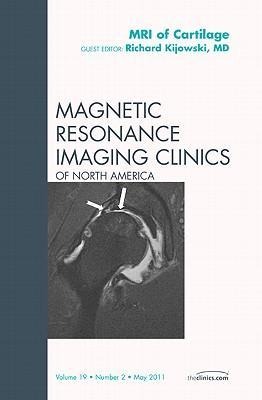 MRI of Cartilage, an Issue of Magnetic Resonance Imaging Clinics: Volume 19-2