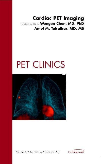 Cardiac Pet Imaging, an Issue of Pet Clinics: Volume 6-4