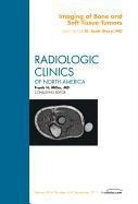 Imaging of Bone and Soft Tissue Tumors, an Issue of Radiologic Clinics of North America: Volume 49-6