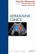 Vascular Ultrasound, an Issue of Ultrasound Clinics: Volume 6-4