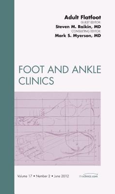 Adult Flatfoot, an Issue of Foot and Ankle Clinics: Volume 17-2