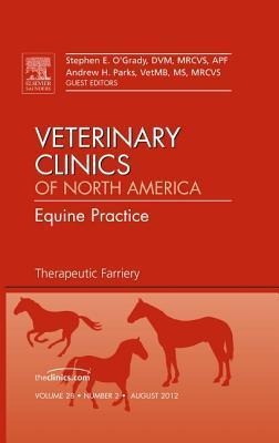 Therapeutic Farriery, an Issue of Veterinary Clinics: Equine Practice: Volume 28-2