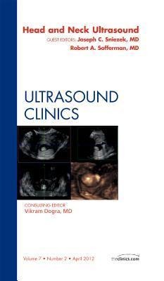 Head & Neck Ultrasound, an Issue of Ultrasound Clinics: Volume 7-2