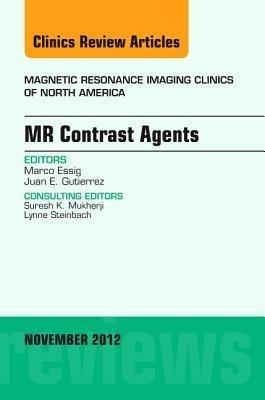 MR Contrast Agents, an Issue of Magnetic Resonance Imaging Clinics: Volume 20-4