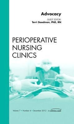 Advocacy, an Issue of Perioperative Nursing Clinics: Volume 7-4