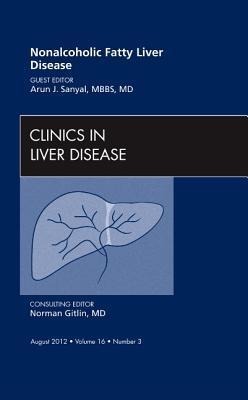 Nonalcoholic Fatty Liver Disease, an Issue of Clinics in Liver Disease: Volume 16-3