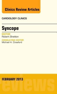 Syncope, an Issue of Cardiology Clinics: Volume 31-1