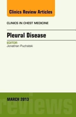 Pleural Disease, an Issue of Clinics in Chest Medicine: Volume 34-1