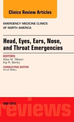 Head, Eyes, Ears, Nose, and Throat Emergencies, an Issue of Emergency Medicine Clinics: Volume 31-2