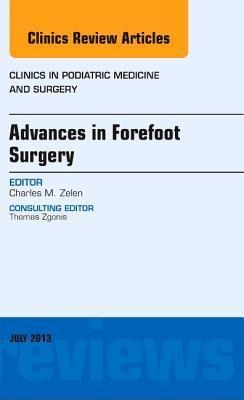 Advances in Forefoot Surgery, an Issue of Clinics in Podiatric Medicine and Surgery: Volume 30-3