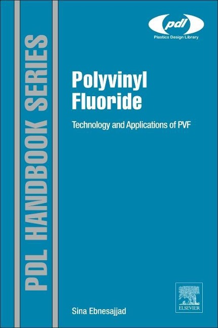 Polyvinyl Fluoride: Technology and Applications of Pvf