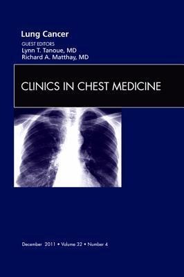 Lung Cancer, an Issue of Clinics in Chest Medicine: Volume 32-4