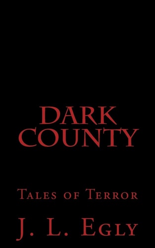 Dark County A Collection of Four Tales of Terror.