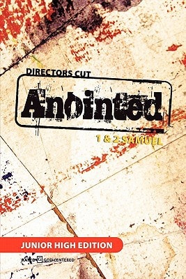 Director's Cut Anointed 1 and 2 Samuel, High School Edition