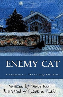 Enemy Cat A Companion to The Growing Erbs Series