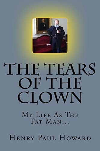 The Tears Of The Clown My Life As The Fat Man
