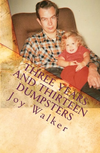 Three Years and Thirteen Dumpsters Cleaning House After Dementia