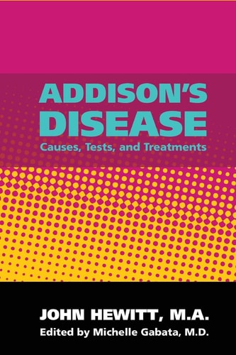 Addison's Disease Causes, Tests, and Treatments