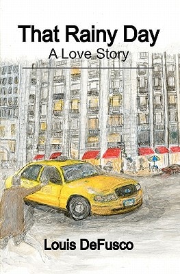 That Rainy Day A Love Story