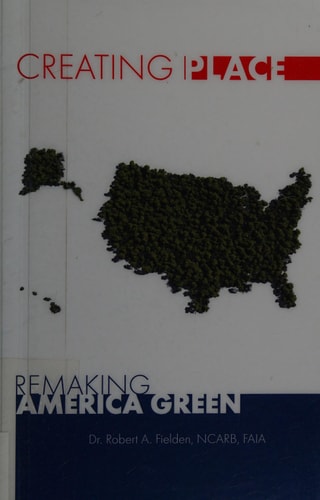 Creating Place Remaking America Green