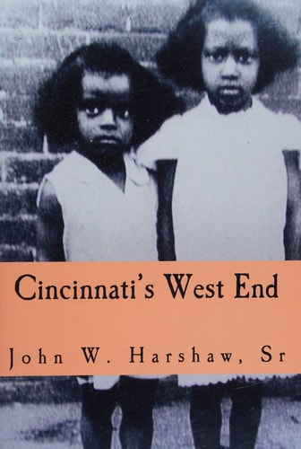 Cincinnati's West End Through Our Eyes