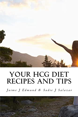 Your HCG Diet Recipes and Tips A HCG Guide for Success