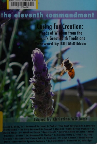 The Eleventh Commandment Caring for Creation : Words of Wisdom from the World's Great Faith Traditions