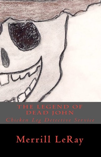 The Legend of Dead John Chicken Leg Detective Service