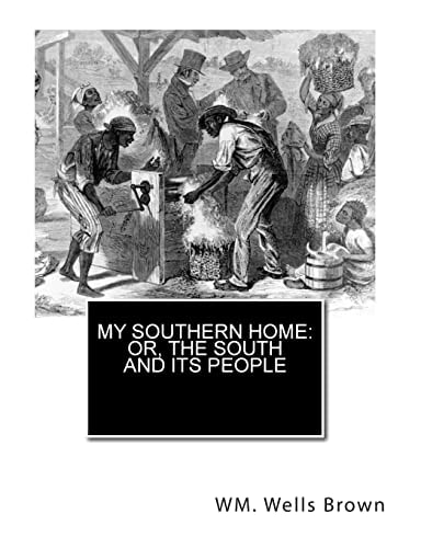 My Southern Home Or, The South and Its People
