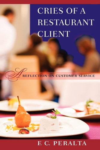 Cries of a Restaurant Client A Reflection on Customer Service