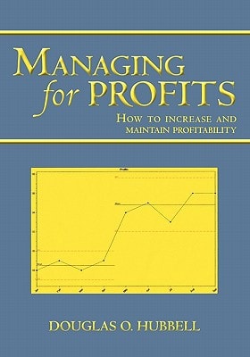 Managing for Profits How to Increase and Maintain Profitability