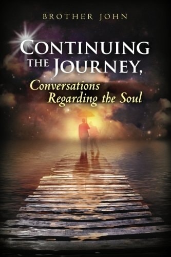 Continuing the Journey, Conversations Regarding the Soul