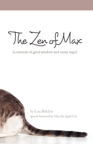 The Zen of Max (a Memoir of Great Wisdom and Many Naps)