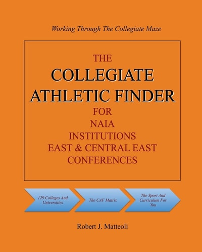 The COLLEGIATE ATHLETIC FINDER for NAIA Institutions, East and Central East Conferences