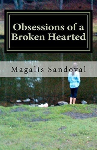 Obsessions of a Broken Hearted