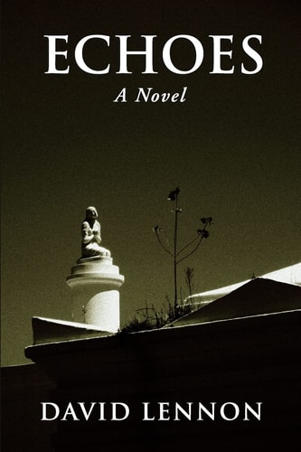 Echoes A Novel