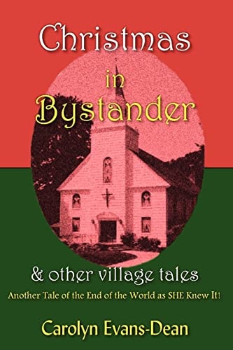 Christmas in Bystander and Other Village Tales Another Tale of the End of the World as She Knew It!