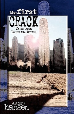The First Crack Tales From Below The Bottom