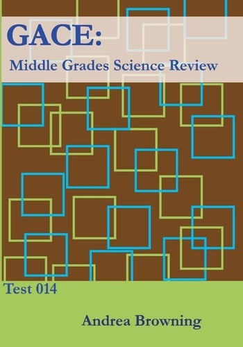 Gace Middle Grades Science Review: Test 014