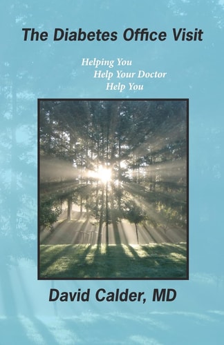 The Diabetes Office Visit Helping You Help Your Doctor Help You