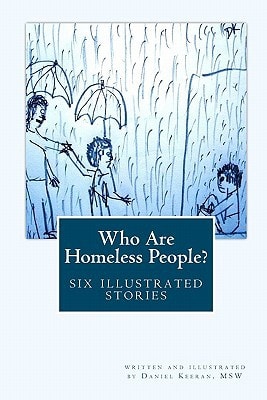 Who Are Homeless People? Six Illustrated Stories