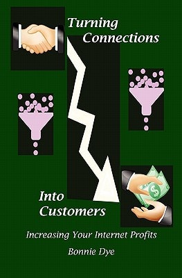 Turning Connections Into Customers Increasing Your Internet Profits