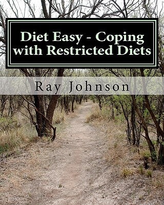 Diet Easy - Coping with Restricted Diets The Healthy Yankee's Culinary Guide and Cookbook