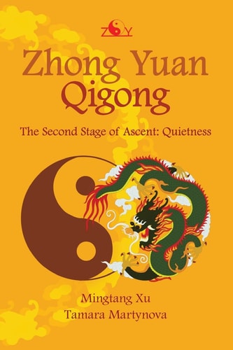 Zhong Yuan Qigong The Second Stage of Ascent: Quietness