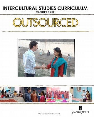 OUTSOURCED Intercultural Studies Curriculum Teacher's Guide