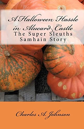 A Halloween Hassle in Alucard Castle The Super Sleuths Samhain Story