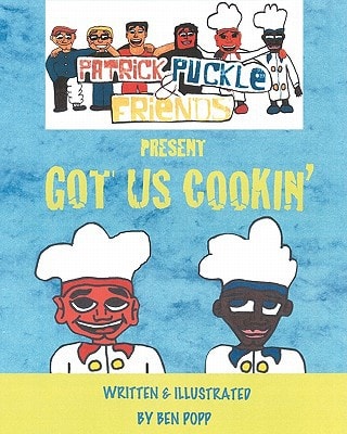 PATRICK PUCKLE and FRIENDS PRESENT Got Us Cookin'